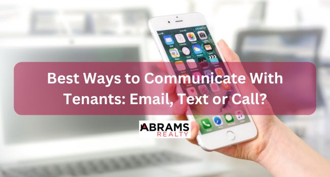 Best Ways to Communicate With Tenants: Email, Text or Call?